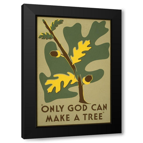 Only God Can Make a Tree, 1938 Black Modern Wood Framed Art Print by Clough, Stanley Thomas