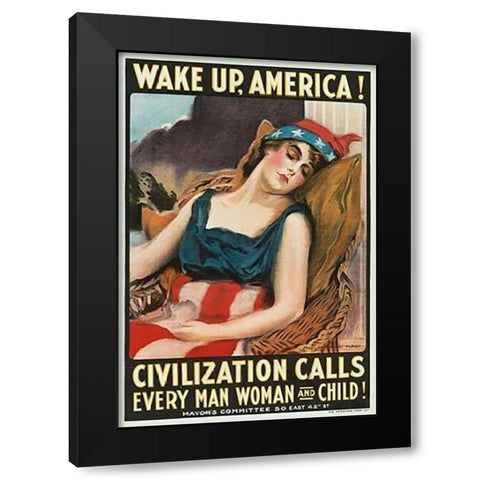 Wake up America! Civilization calls every man, woman and child!, 1917 Black Modern Wood Framed Art Print by Flagg, James Montgomery