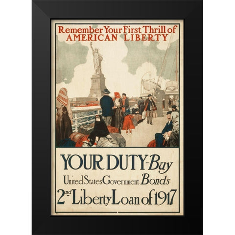 Remember Your First Thrill of American Liberty, 1917 Black Modern Wood Framed Art Print by Artist, Unknown 20th Century American