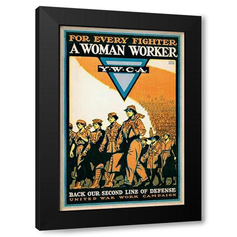 For Every Fighter a Woman Worker - Y.W.C.A., 1918 Black Modern Wood Framed Art Print with Double Matting by Baker, Ernest Hamlin