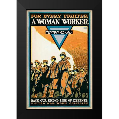For Every Fighter a Woman Worker - Y.W.C.A., 1918 Black Modern Wood Framed Art Print by Baker, Ernest Hamlin