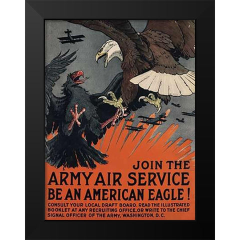 Join the Army Air Service, Be an American Eagle, ca. 1917 Black Modern Wood Framed Art Print by Bull, Charles Livingston