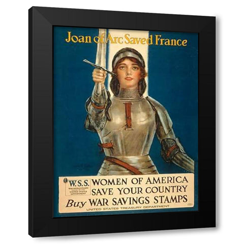 Joan of Arc Saved France--Women of America, Save Your Country, 1918 Black Modern Wood Framed Art Print by Coffin, Haskell