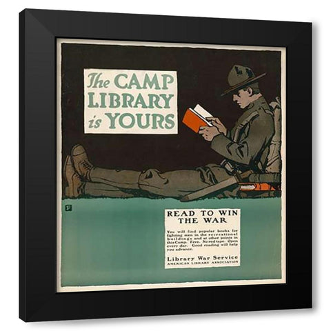 The Camp Library is Yours - Read to Win the War, 1917 Black Modern Wood Framed Art Print by Falls, Charles Buckles