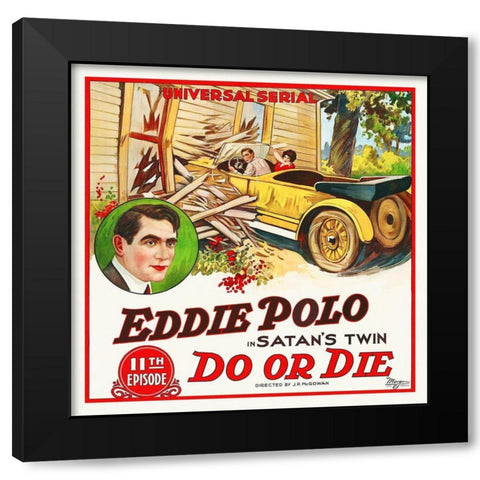 Do Or Die, Eddie Polo,  1921 Black Modern Wood Framed Art Print with Double Matting by Hollywood Photo Archive