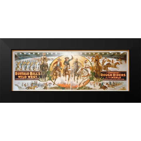 Buffalo Bills Wild West And Congress Of Rough Riders Of The World - Banner Black Modern Wood Framed Art Print by Hollywood Photo Archive