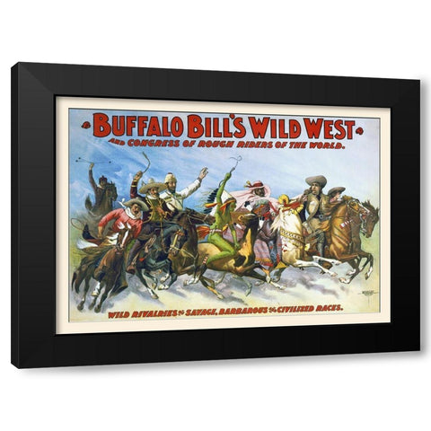 Buffalo Bills Wild West And Congress Of Rough Riders Of The World Black Modern Wood Framed Art Print by Hollywood Photo Archive