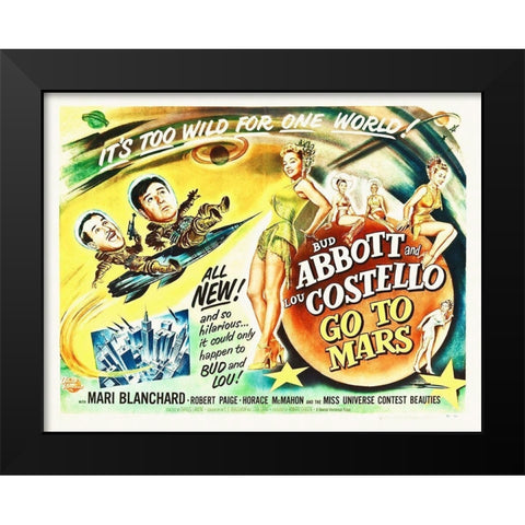 Abbott and Costello - Go To Mars Black Modern Wood Framed Art Print by Hollywood Photo Archive