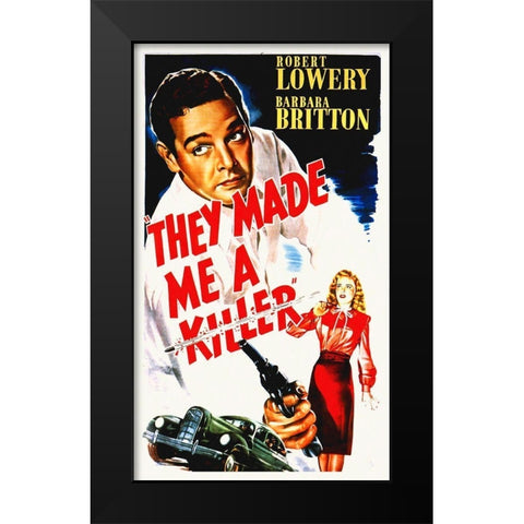 They Made Me A Killer Black Modern Wood Framed Art Print by Hollywood Photo Archive
