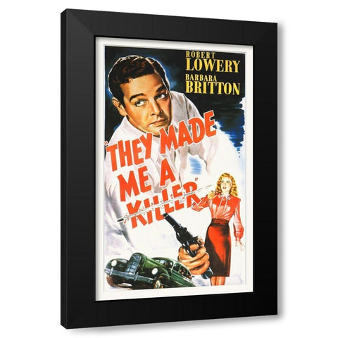 They Made Me a Killer Black Modern Wood Framed Art Print by Hollywood Photo Archive