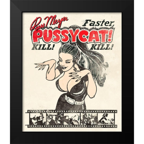 Faster Pussycat Kill Kill Black Modern Wood Framed Art Print by Hollywood Photo Archive
