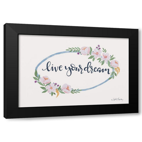 Live Your Dream Black Modern Wood Framed Art Print with Double Matting by Chavez, April