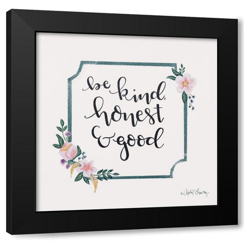 Be Kind, Honest and Good Black Modern Wood Framed Art Print with Double Matting by Chavez, April