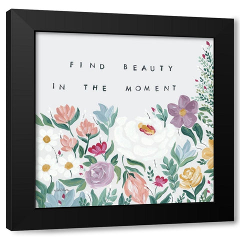 Find Beauty in the Moment Floral Black Modern Wood Framed Art Print with Double Matting by Chavez, April