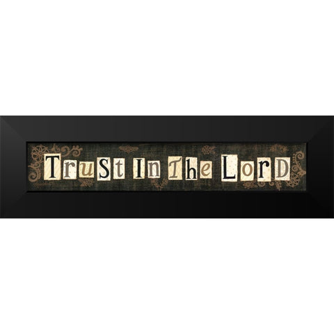 Trust in the Lord Black Modern Wood Framed Art Print by LaPoint, Annie