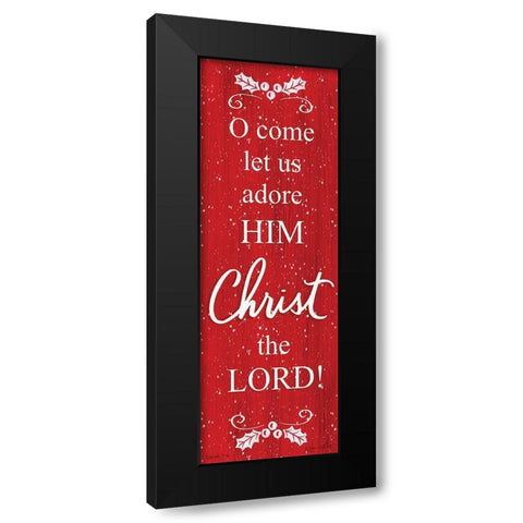 O Come Let Us Adore Him Black Modern Wood Framed Art Print with Double Matting by LaPoint, Annie