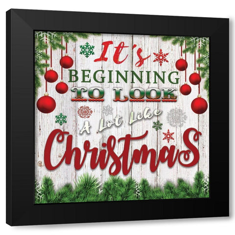 Its Beginning to Look a Lot Like Christmas Black Modern Wood Framed Art Print by Bluebird Barn