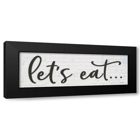 Lets Eatâ€¦ Black Modern Wood Framed Art Print by Boyer, Susie