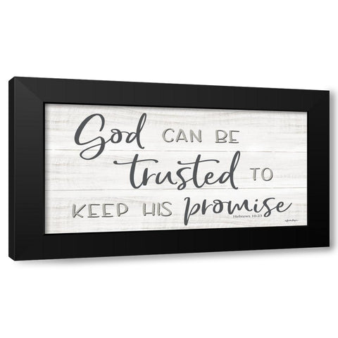 God Can Be Trusted Black Modern Wood Framed Art Print by Boyer, Susie