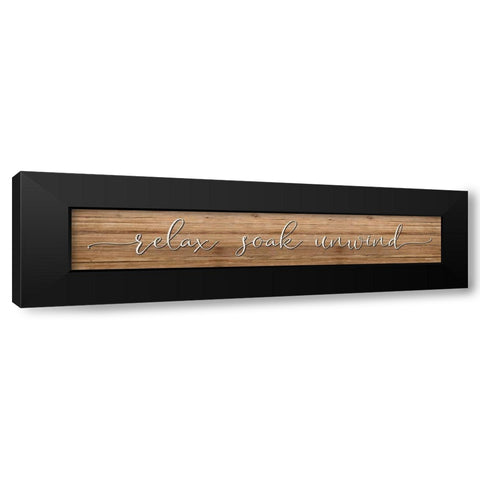 Relax-Soak-Unwind Black Modern Wood Framed Art Print with Double Matting by Boyer, Susie