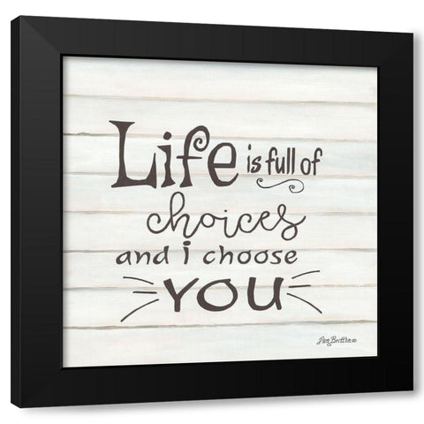 I Choose You Black Modern Wood Framed Art Print by Britton, Pam