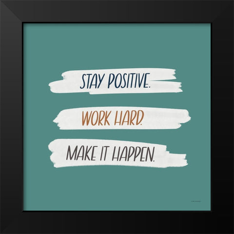 Make It Happen Black Modern Wood Framed Art Print by Lady Louise Designs