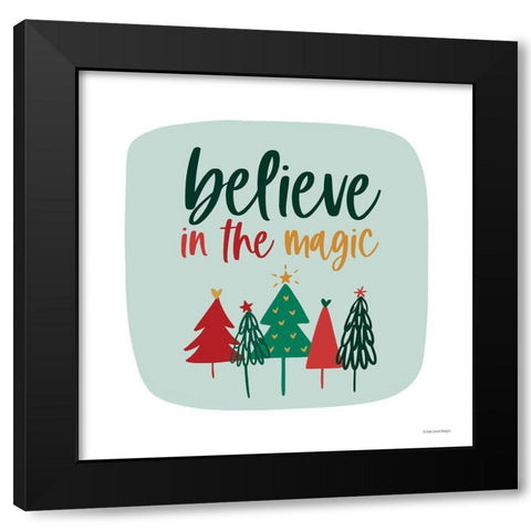Believe in the Magic Black Modern Wood Framed Art Print by Lady Louise Designs