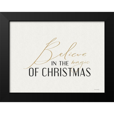 Believe in the Magic of Christmas Black Modern Wood Framed Art Print by Lady Louise Designs