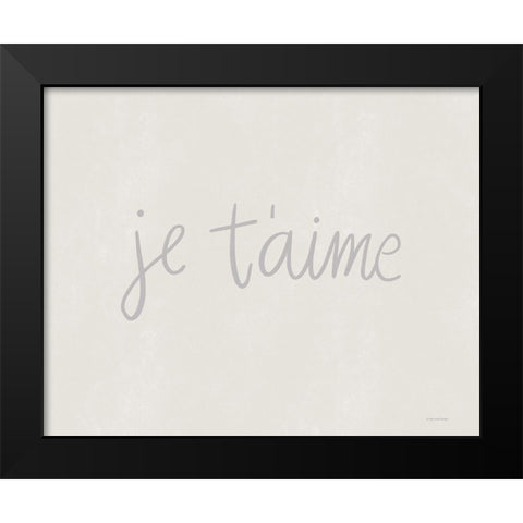 Je Taime Black Modern Wood Framed Art Print by Lady Louise Designs