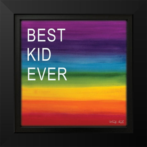 Best Kid Ever Black Modern Wood Framed Art Print by Jacobs, Cindy