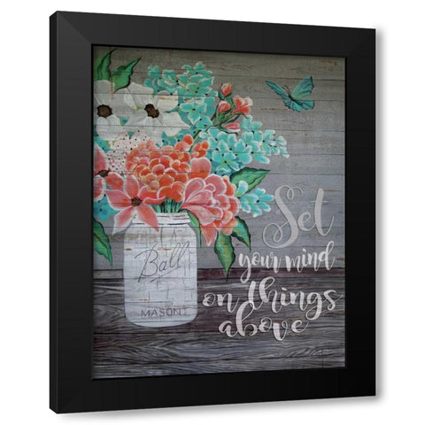 Set Your Mind on Things Above Black Modern Wood Framed Art Print by Jacobs, Cindy