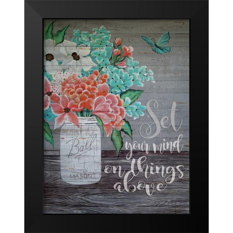 Set Your Mind on Things Above Black Modern Wood Framed Art Print by Jacobs, Cindy