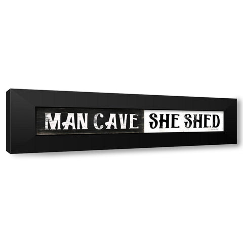 Man Cave-She Shed   Black Modern Wood Framed Art Print by Jacobs, Cindy