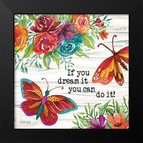 If You Can Dream It Black Modern Wood Framed Art Print by Jacobs, Cindy