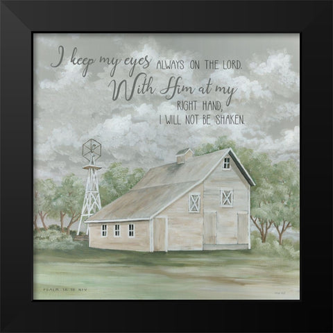 Eyes on the Lord  Black Modern Wood Framed Art Print by Jacobs, Cindy