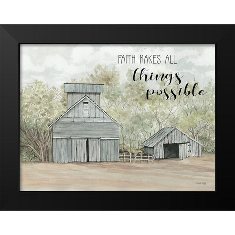 Faith Makes All Things Possible Black Modern Wood Framed Art Print by Jacobs, Cindy