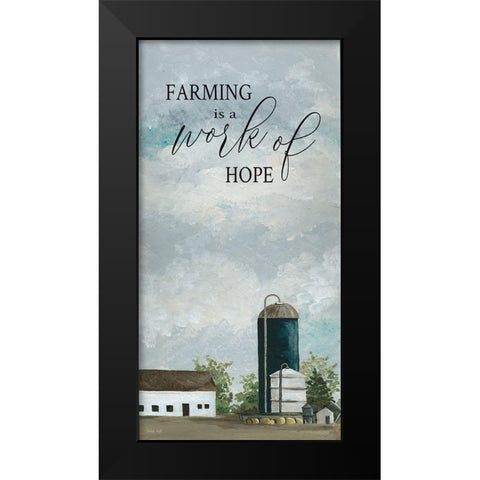Farming is a Work of Hope Black Modern Wood Framed Art Print by Jacobs, Cindy