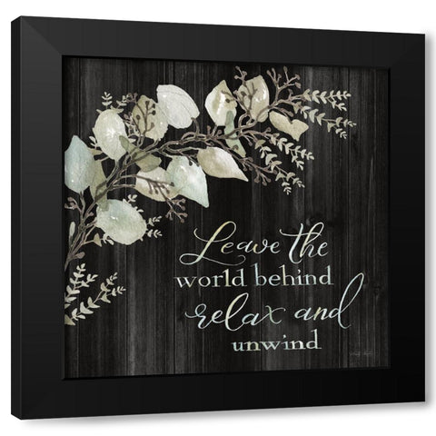 Relax and Unwind Black Modern Wood Framed Art Print by Jacobs, Cindy