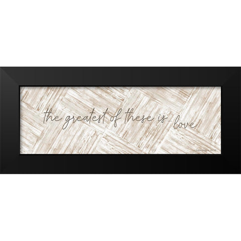 The Greatest of these is Love Black Modern Wood Framed Art Print by Jacobs, Cindy