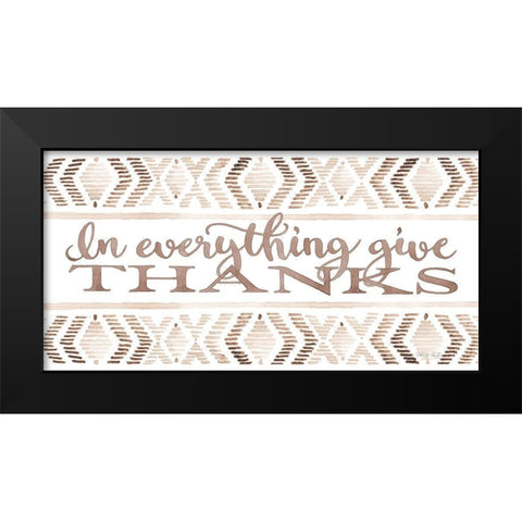 In Everything Give Thanks Black Modern Wood Framed Art Print by Jacobs, Cindy