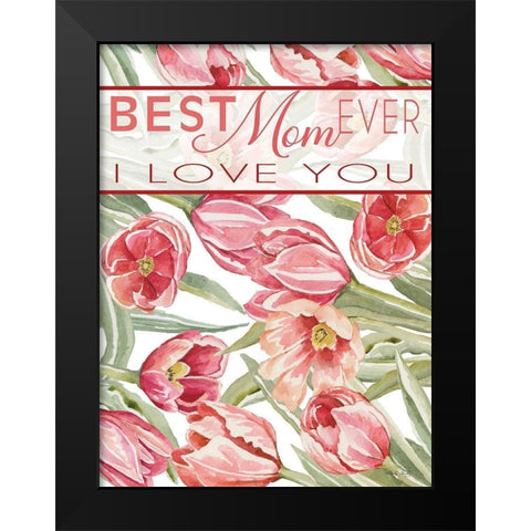 Bet Mom Ever Black Modern Wood Framed Art Print by Jacobs, Cindy