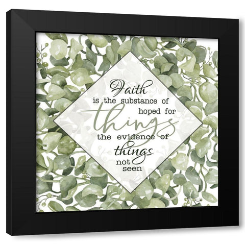 Faith Isâ€¦ Black Modern Wood Framed Art Print by Jacobs, Cindy
