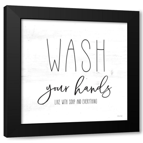 Wash Your Hands Black Modern Wood Framed Art Print with Double Matting by Jacobs, Cindy