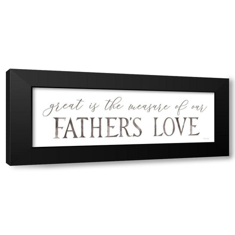 Fathers Love Black Modern Wood Framed Art Print by Jacobs, Cindy