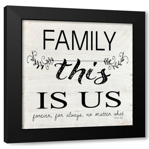 Family - This is Us Black Modern Wood Framed Art Print with Double Matting by Jacobs, Cindy