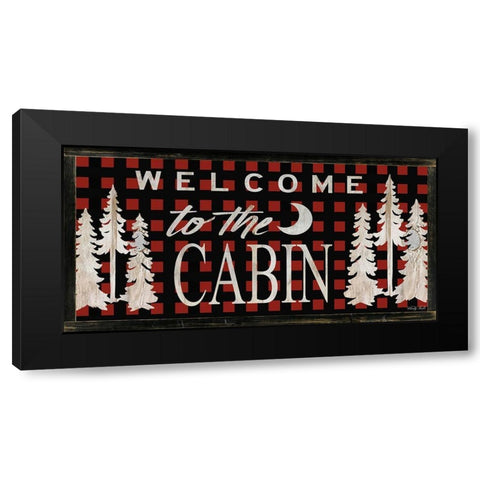 Welcome to the Cabin Black Modern Wood Framed Art Print by Jacobs, Cindy