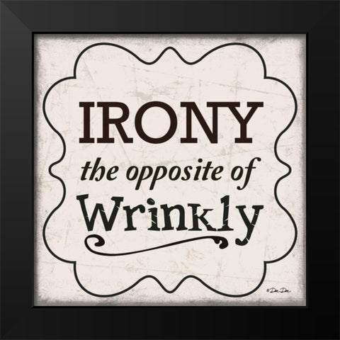 Irony Black Modern Wood Framed Art Print by Dee Dee