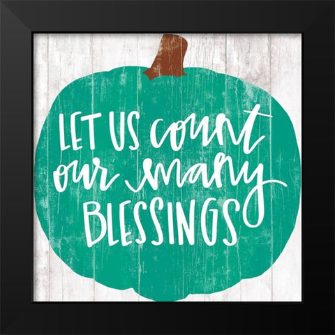 Our Many Blessings     Black Modern Wood Framed Art Print by Dogwood Portfolio