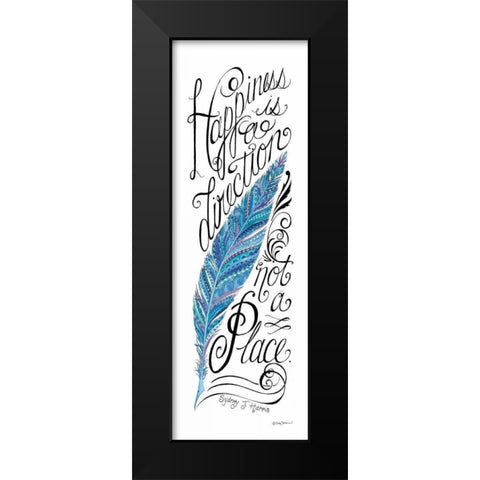Happiness is a Direction Black Modern Wood Framed Art Print by Strain, Deb