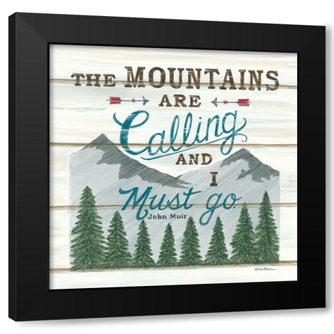 The Mountains are Calling Black Modern Wood Framed Art Print by Strain, Deb